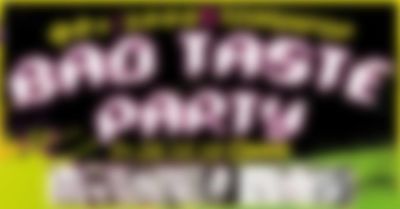 90s/2000&Trashpop Bad Taste Party im ARM