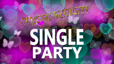 Großstadtgeflüster - Single Party